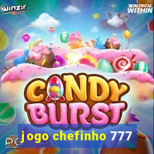 jogo chefinho 777